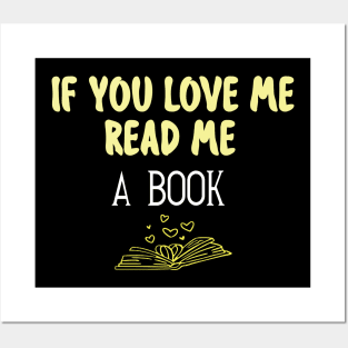 IF YOU LOVE ME READ ME A BOOK Posters and Art